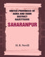 United Provinces of Agra and Oudh District Gazetteers: Saharanpur Vol. XLV - Gyan Books