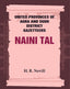 United Provinces of Agra and Oudh District Gazetteers: Naini Tal Vol. XL - Gyan Books