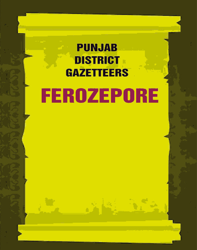 Punjab District Gazetteers: Ferozepore 4th - Gyan Books Hover Image
