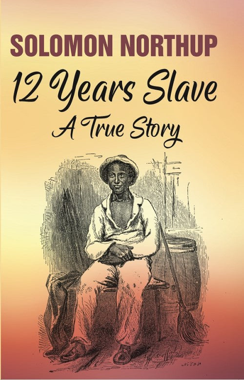 12 Years Slave: A True Story - Gyan Books