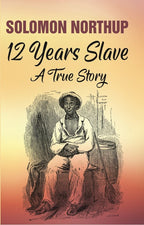 12 Years Slave: A True Story - Gyan Books