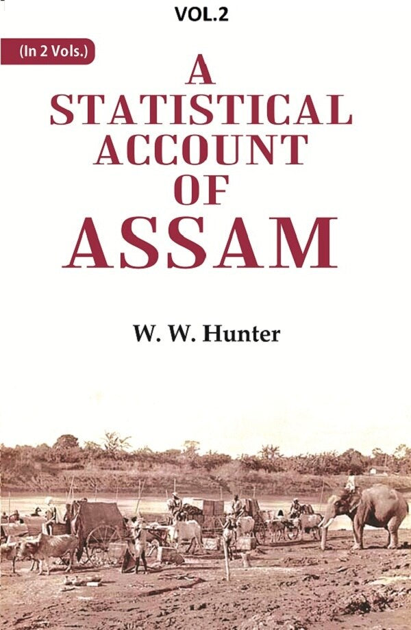 A Statistical Account of Assam 2nd - Gyan Books