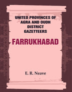 United Provinces of Agra and Oudh District Gazetteers: Farrukhabad Vol. XX - Gyan Books