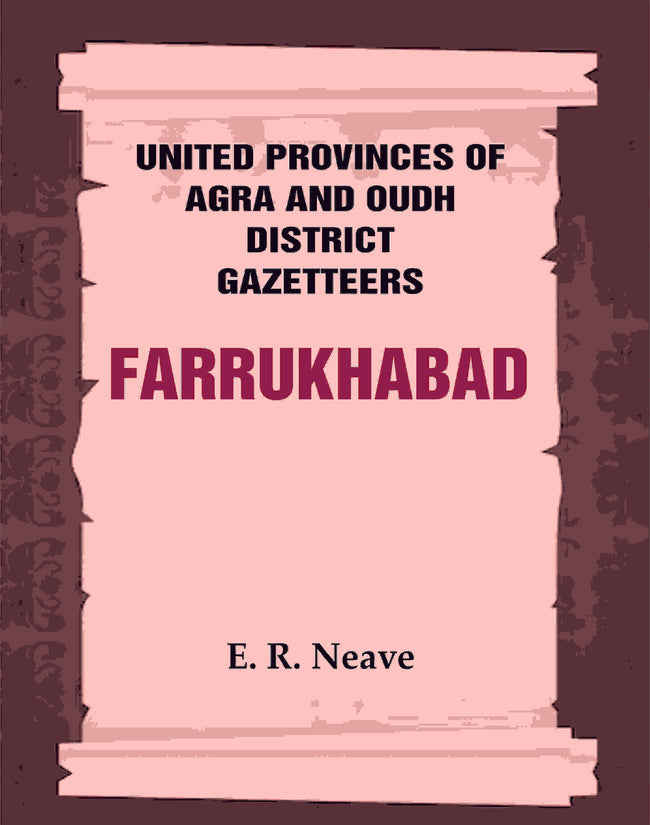 United Provinces of Agra and Oudh District Gazetteers: Farrukhabad Vol. XX - Gyan Books Hover Image