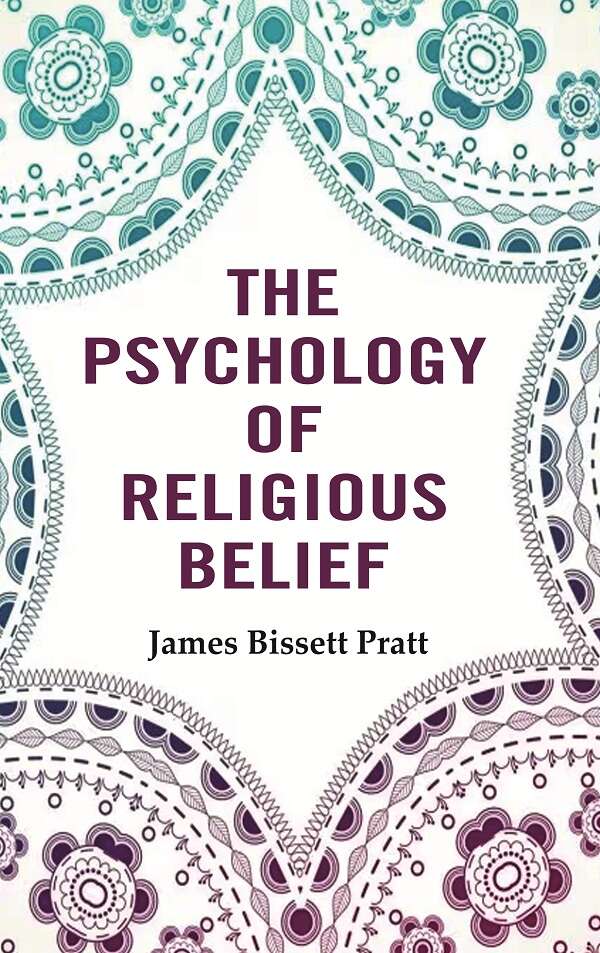 The Psychology of Religious Belief - Gyan Books