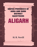 United Provinces of Agra and Oudh District Gazetteers: Aligarh Vol. II - Gyan Books