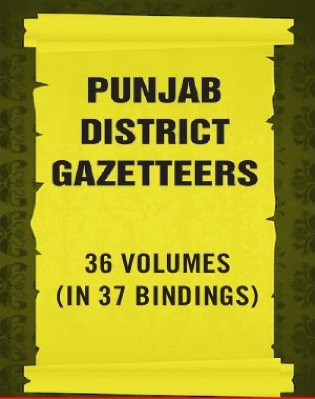 Punjab District Gazetteers 36 Vols. Set in 37 Bindings - Gyan Books Main Image