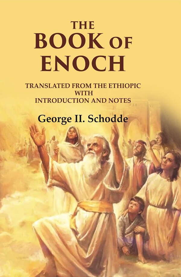 The Book Of Enoch: Translated from the Ethiopic With Introduction and Notes - Gyan Books