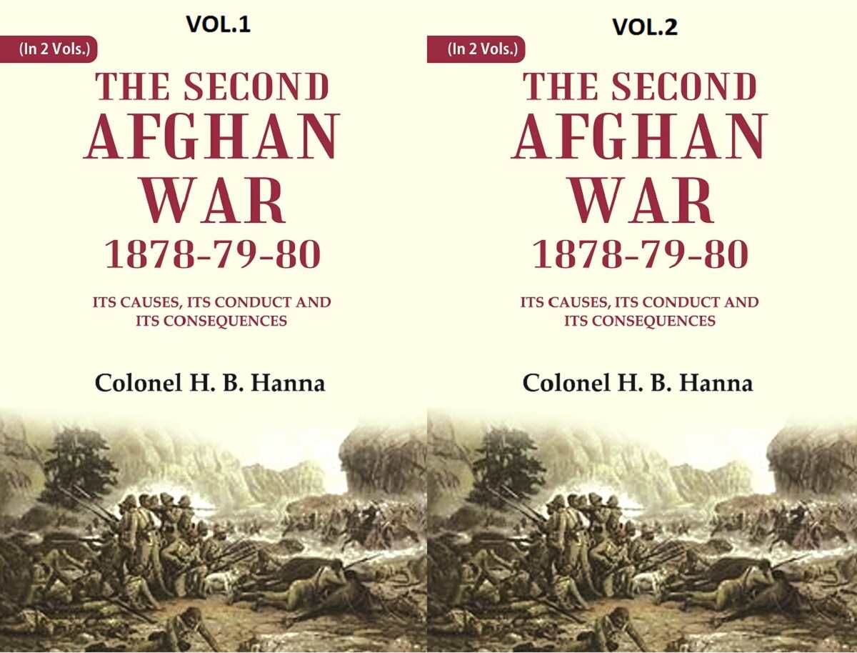 The Second Afghan War, 1878-79-80: Its Causes, its Conduct and its Consequences 2 Vols. Set - Gyan Books