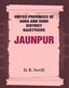 United Provinces of Agra and Oudh District Gazetteers: Jaunpur Vol. XXX - Gyan Books