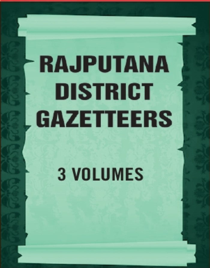 Rajputana District Gazetteers 3 Vols. Set - Gyan Books