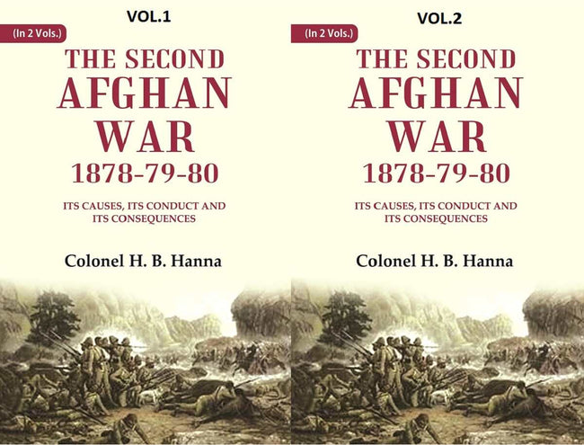 The Second Afghan War, 1878-79-80: Its Causes, its Conduct and its Consequences 2 Vols. Set - Gyan Books Hover Image