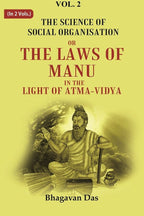 The Science of Social Organisation: Or the Laws of Manu in the Light of Atma-Vidya 2nd - Gyan Books
