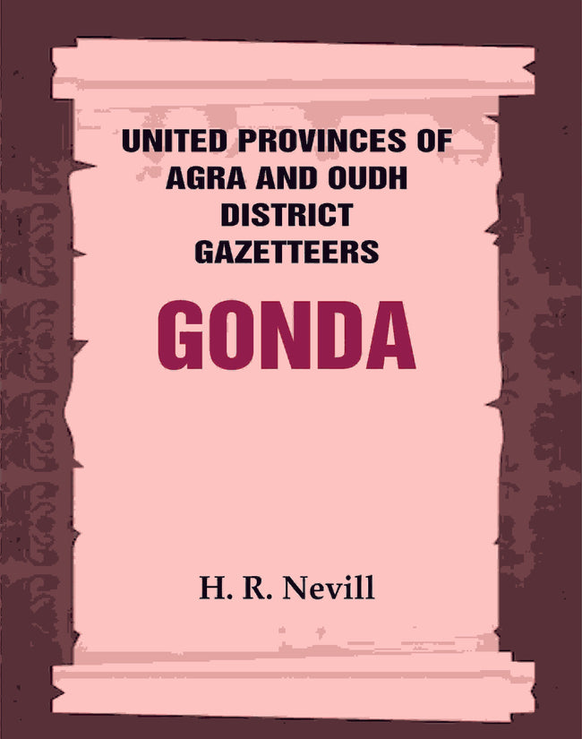 United Provinces of Agra and Oudh District Gazetteers: Gonda Vol. XXV - Gyan Books Hover Image