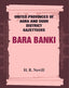 United Provinces of Agra and Oudh District Gazetteers: Bara Banki Vol. IX - Gyan Books