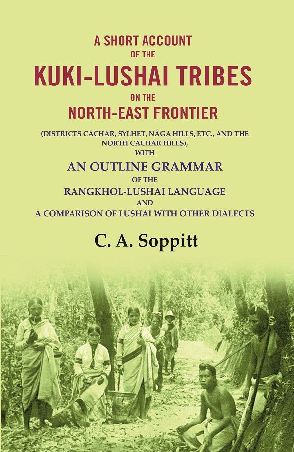 A Short Account Of The Kuki-Lushai Tribes On The North-East Frontier: (Districts Cachar, Sylhet, Nága - Gyan Books Hover Image