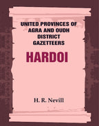 United Provinces of Agra and Oudh District Gazetteers: Hardoi Vol. XXVIII - Gyan Books