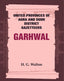 United Provinces of Agra and Oudh District Gazetteers: Garhwal Vol. XXIII - Gyan Books
