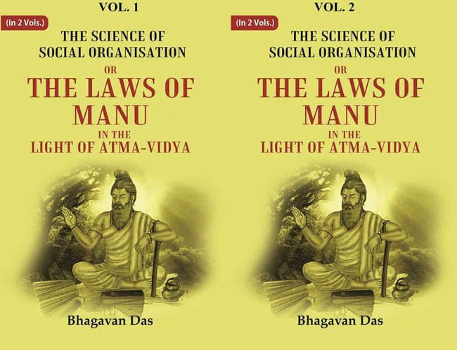 The Science of Social Organisation: Or the Laws of Manu in the Light of Atma-Vidya 2 Vols. Set - Gyan Books Main Image