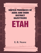 United Provinces of Agra and Oudh District Gazetteers: Etah Vol. XVIII - Gyan Books