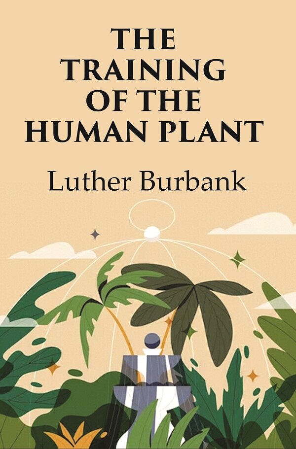 The Training of the Human Plant - Gyan Books Hover Image
