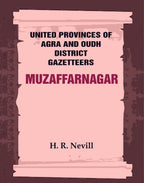 United Provinces of Agra and Oudh District Gazetteers: Muzaffarnagar Vol. XXXIX - Gyan Books