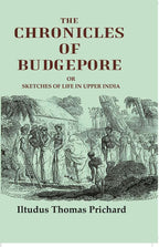 The chronicles of Budgepore: or Sketches of life in Upper India - Gyan Books