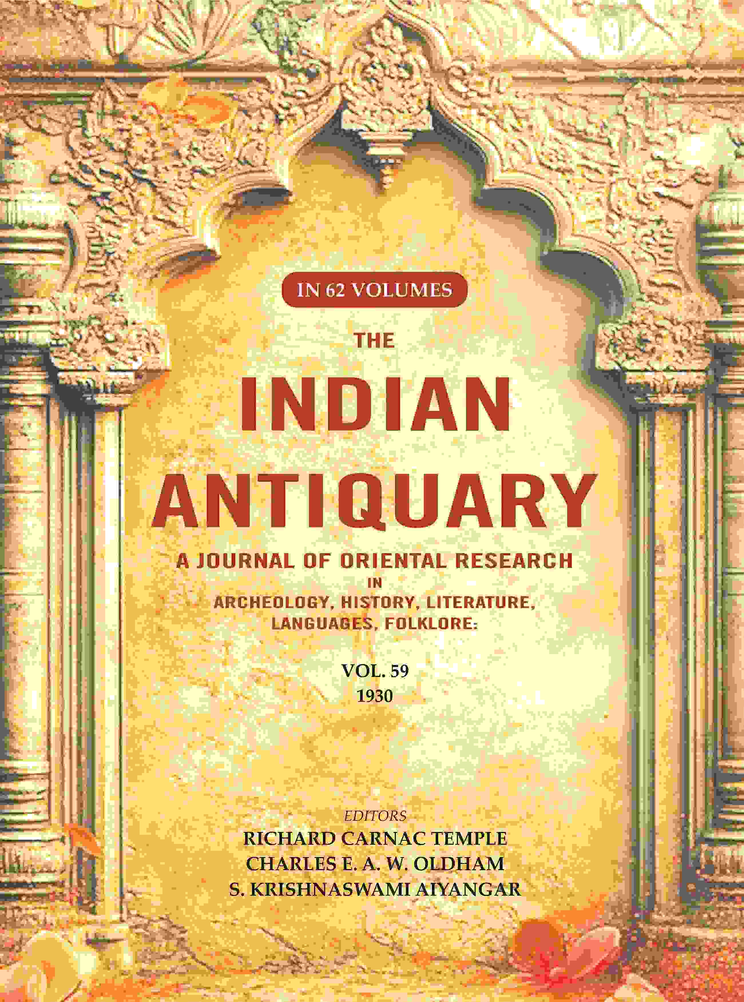 The Indian Antiquary a Journal of Oriental Research in Archeology, History, Literature, Languages, Folklore: Vol. LIX. 1930 59th - Gyan Books
