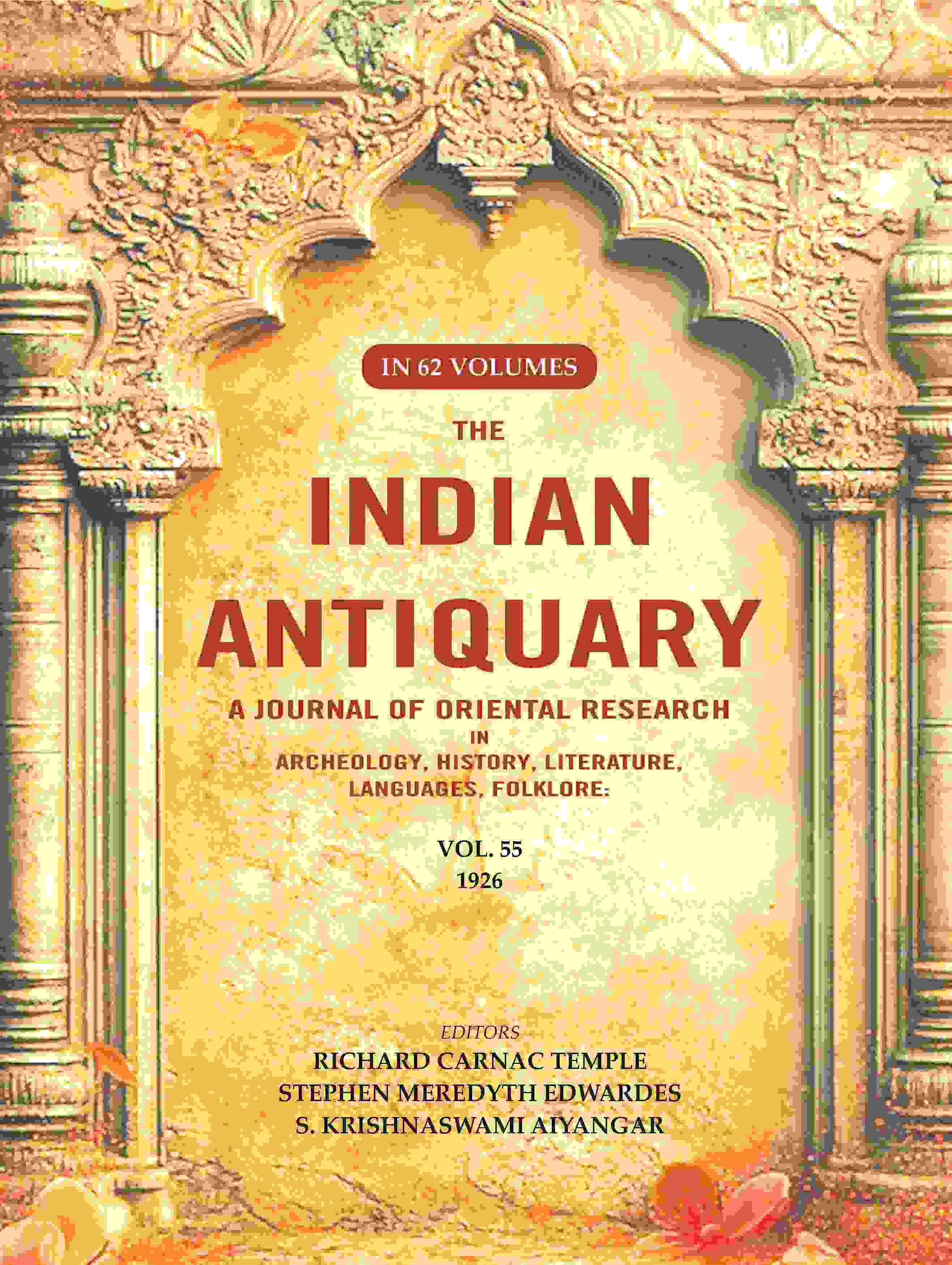 The Indian Antiquary a Journal of Oriental Research in Archeology, History, Literature, Languages, Folklore: Vol. LV. 1926 55th - Gyan Books