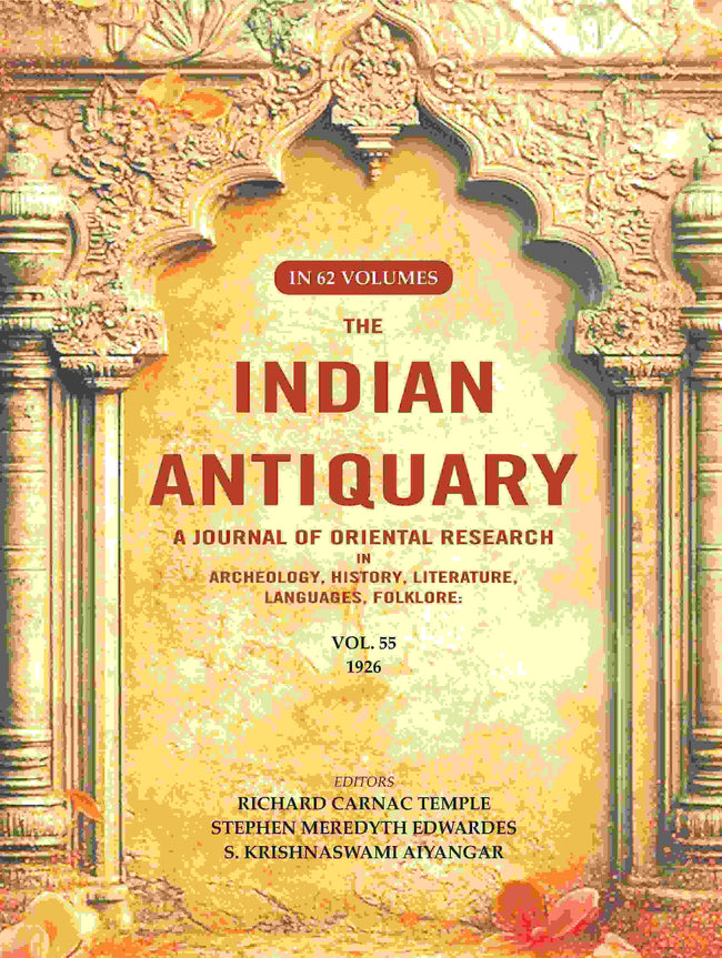 The Indian Antiquary a Journal of Oriental Research in Archeology, History, Literature, Languages, Folklore: Vol. LV. 1926 55th - Gyan Books Main Image