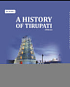A History of Tirupati 2nd - Gyan Books