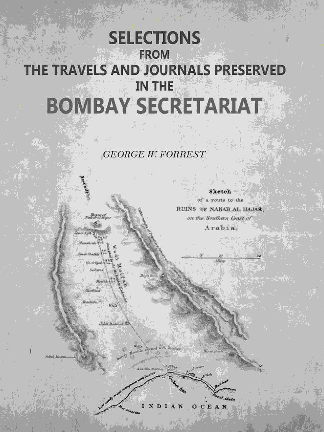 Selections from the Travels and Journals Preserved in the Bombay Secretariat - Gyan Books Hover Image