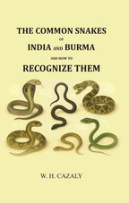 The Common Snakes of India and Burma and how to Recognize them - Gyan Books