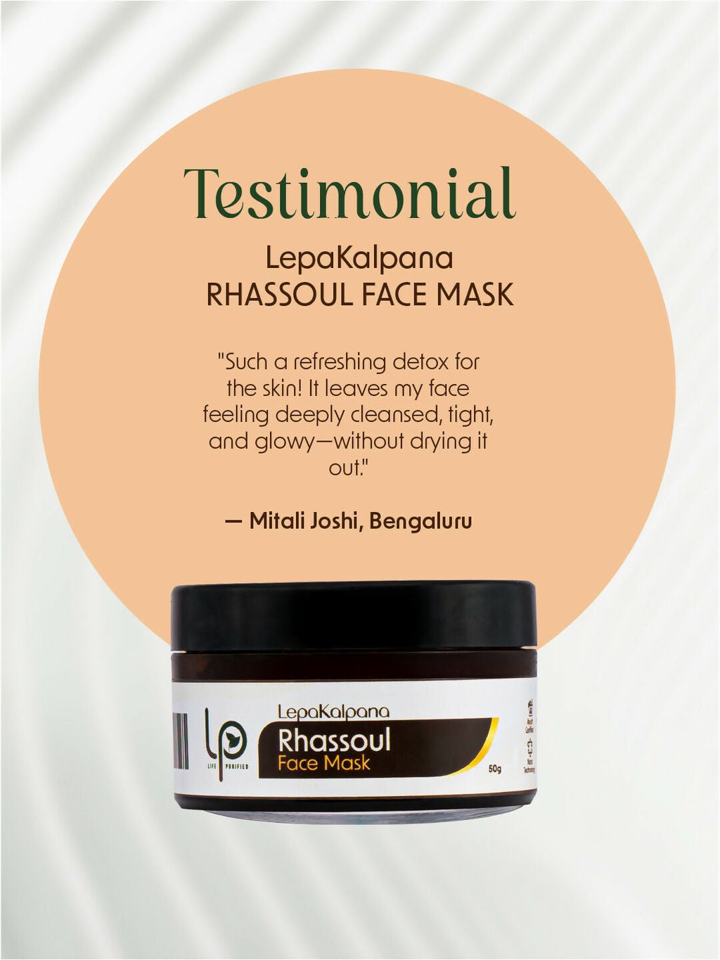 Life Purified Lepakalpana Rhassoul Face Mask