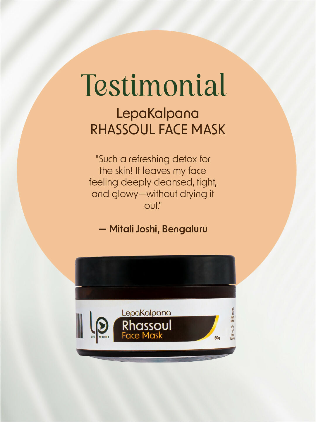 Life Purified Lepakalpana Rhassoul Face Mask