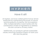 Hyphen By Kriti Sanon All I Need Sunscreen SPF 50 PA++++, UV Rays & Blue Light Protection & Moisturization