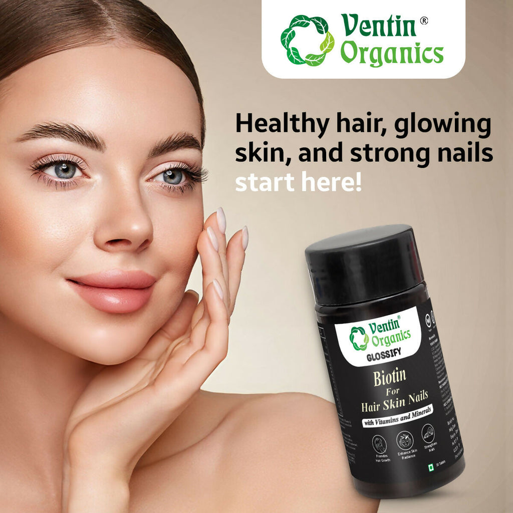 Ventin Organics Glossify Biotin Hair, Skin & Nails Tablets